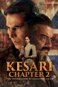 Kesari Chapter 2: The Untold Story of Jallianwala Bagh 2025